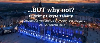 ...BUT why not Budzimy Ukryte Talenty - konferencja