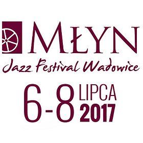 Młyn Jazz Festival 2017