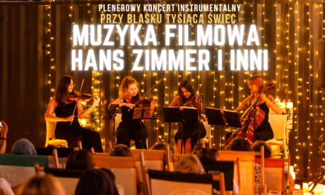 Koncert plenerowy przy świecach: Muzyka Filmowa - Hans Zimmer i inni