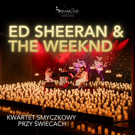 Ed Sheeran & The Weeknd by Dreamlive Concerts | Kraków