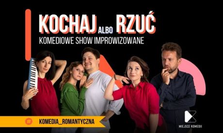 Kochaj albo rzuć! | Komediowe Show Improwizowane