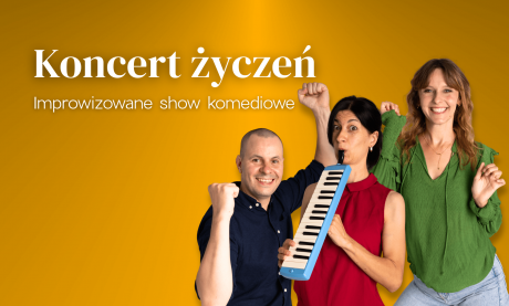 Koncert życzeń. Komediowe Show Improwizowane