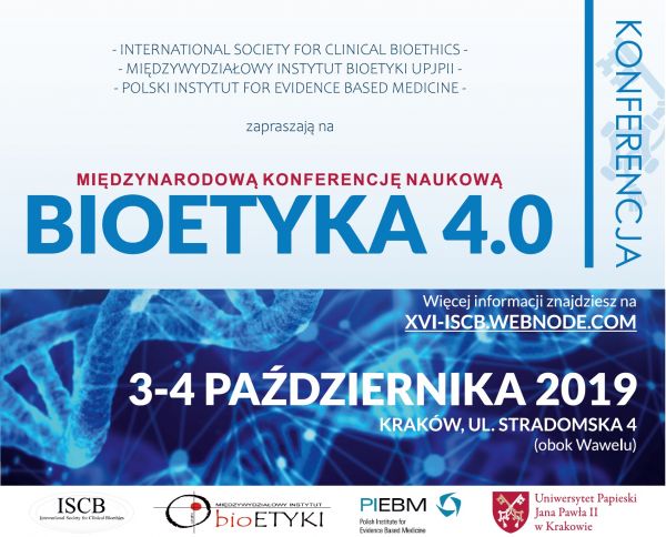 Międzynarodowa Konferencja Naukowa Bioetyka 4.0