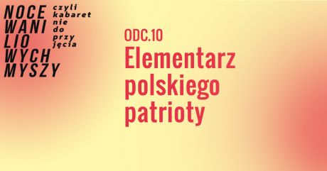 Teatr Barakah - NWM 10_Elementarz polskiego patrioty