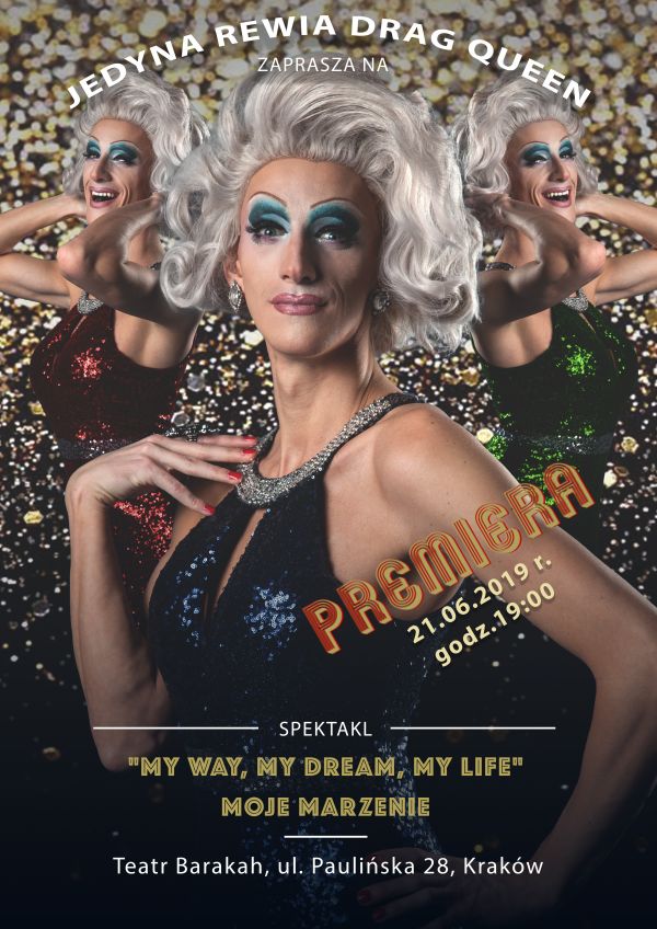 Teatr Barakah - Jedyna Rewia Drag Queen prezentuje My Way, My Dream, My Life – Moje marzenie