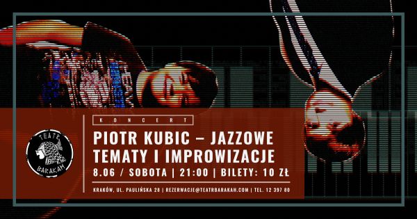 ArtCafe Barakah - koncert Jazzowe tematy i improwizacje - Piotr Kubic