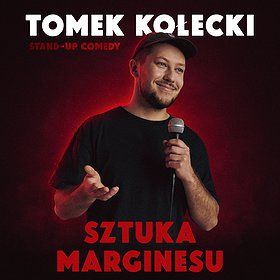 Stand-up Nowy Sącz: Tomek Kołecki "Sztuka Marginesu"