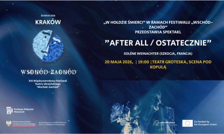 AFTER ALL %2F OSTATECZNIE | „W hołdzie śmierci” w ramach festiwalu „Wschód-Zachód"