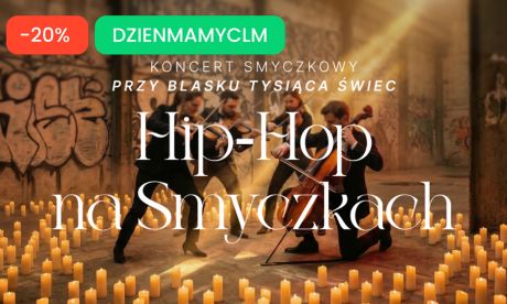 Koncert przy świecach: Hip- Hop na smyczkach