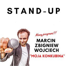 STAND-UP Marcin Zbigniew Wojciech | Moja konkubina | Kraków