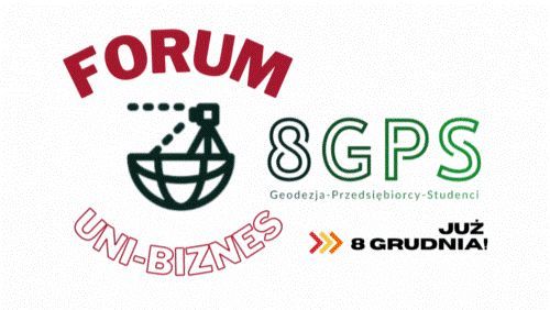 8 Forum Uni-Biznes Geodezja Przedsiębiorcy Studenci