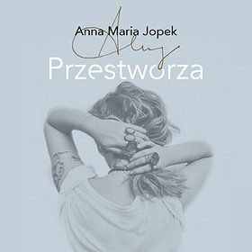 Anna Maria Jopek "Przestworza" Kraków