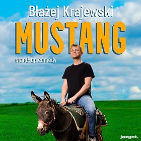 Stand-up: Błażej Krajewski "Mustang" | Kraków
