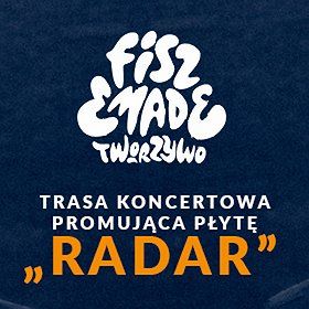 Tras koncertowa Fisz Emade Tworzywo RADAR - Kraków